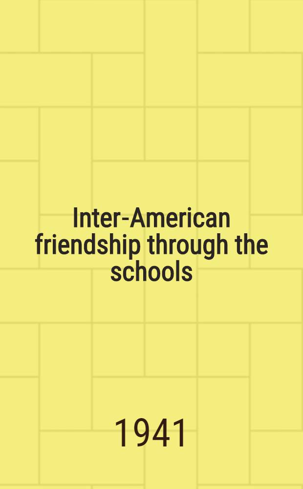 Inter-American friendship through the schools