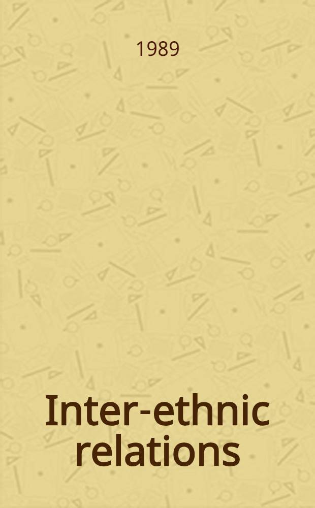 Inter-ethnic relations : Problems a. prospects