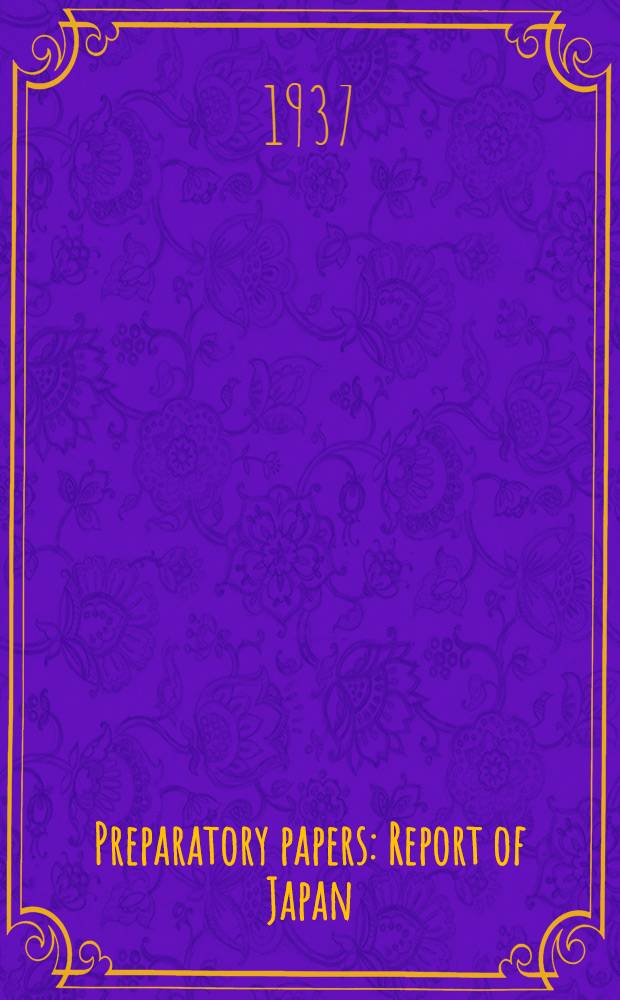 ... Preparatory papers : Report of Japan