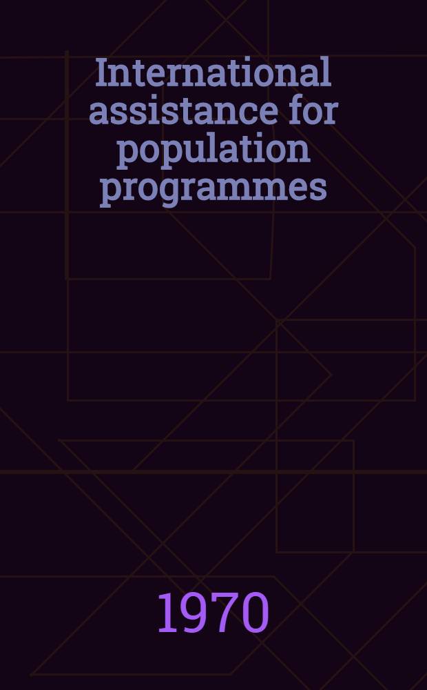International assistance for population programmes : Recipient and donor views