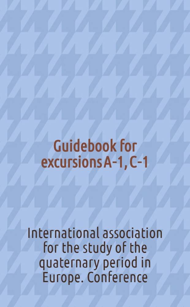 Guidebook for excursions A-1, C-1 : Podmoskovye