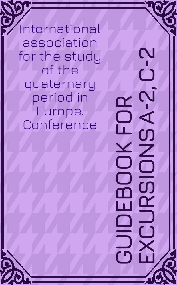 Guidebook for excursions A-2, C-2 : Upper Volga a. the "Golden ring"