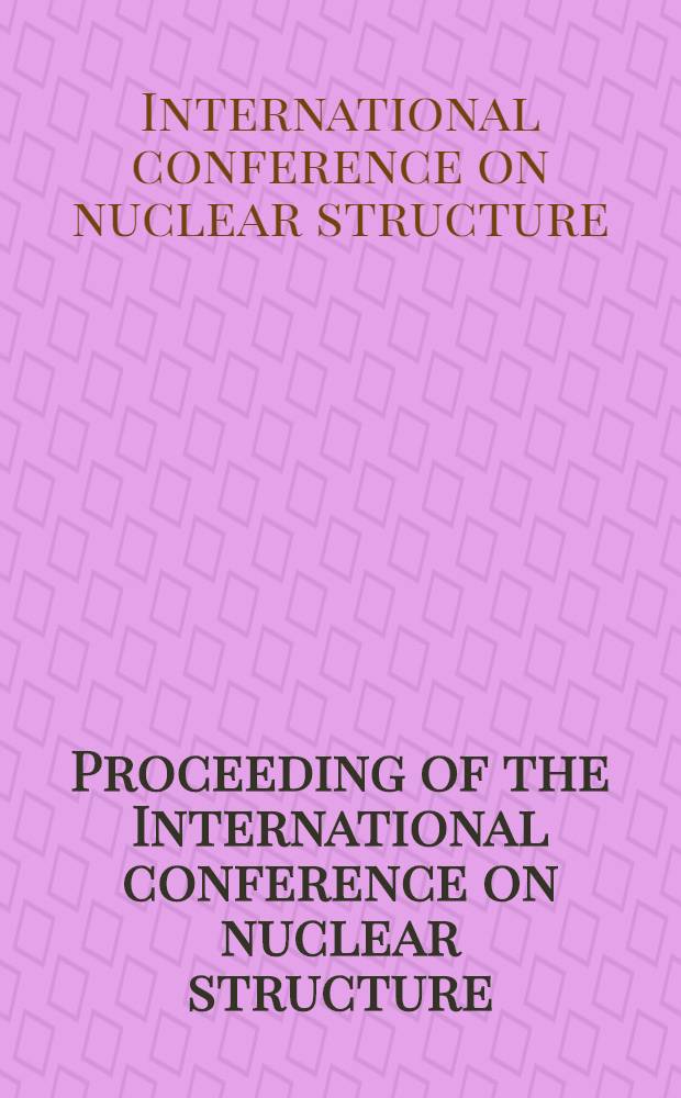 Proceeding of the International conference on nuclear structure (9th EPS Nuclear physics div. conf.) Amsterdam , Aug. 30 - Sept. 3, 1982 : Invited papers a. sel. contributed papers