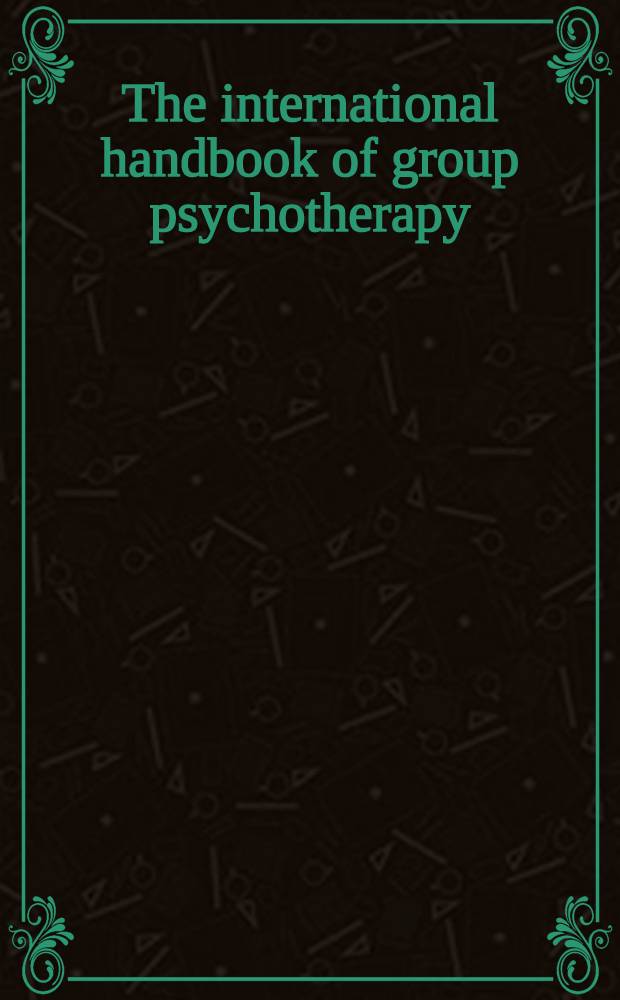 The international handbook of group psychotherapy