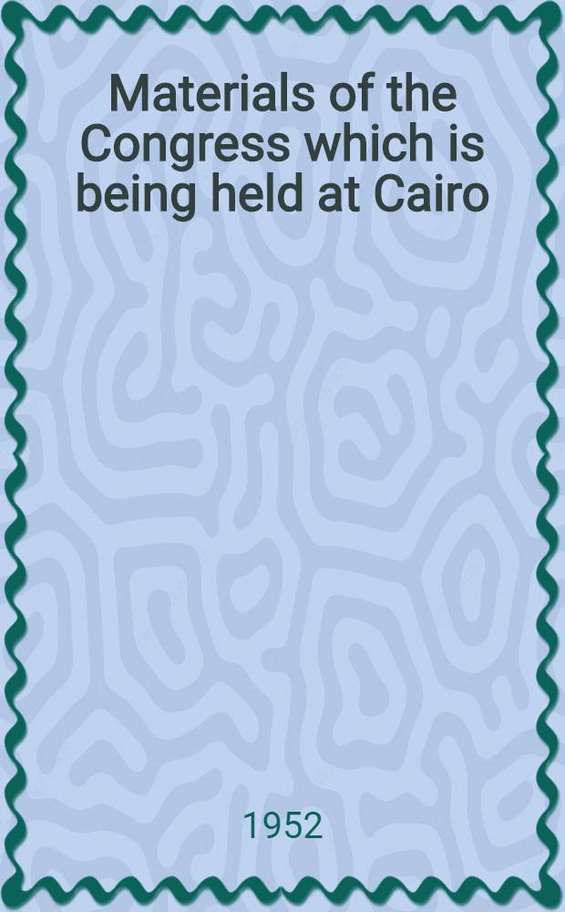 [Materials of the Congress which is being held at Cairo]