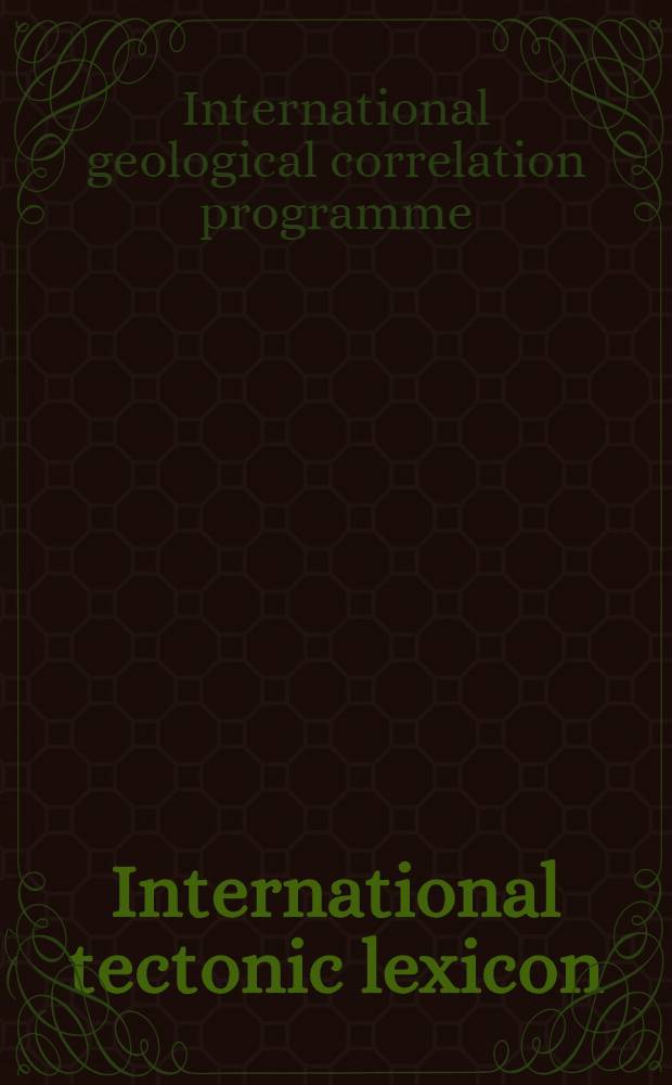 International tectonic lexicon : A prodrome
