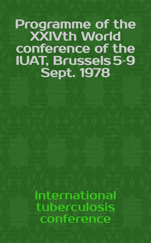 Programme of the XXIVth World conference of the IUAT, Brussels 5-9 Sept. 1978