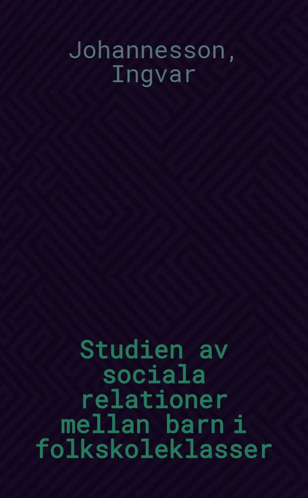 Studien av sociala relationer mellan barn i folkskoleklasser