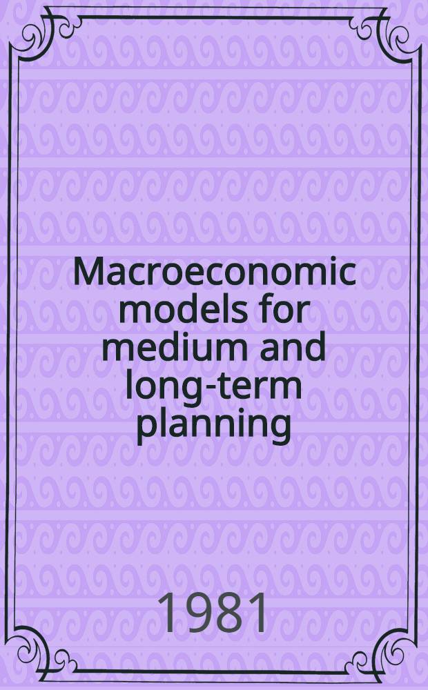Macroeconomic models for medium and long-term planning = Makroøkonomiske modeller for planlegging på mellomlang og lang sikt