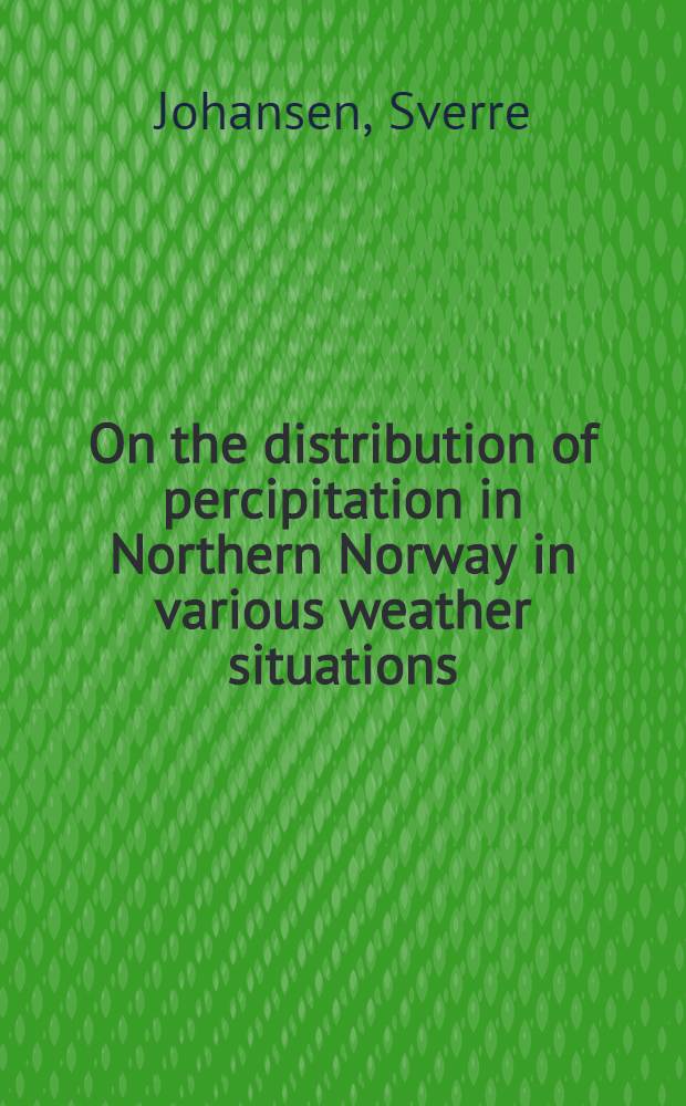 On the distribution of percipitation in Northern Norway in various weather situations