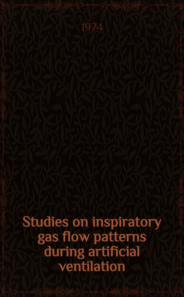 Studies on inspiratory gas flow patterns during artificial ventilation