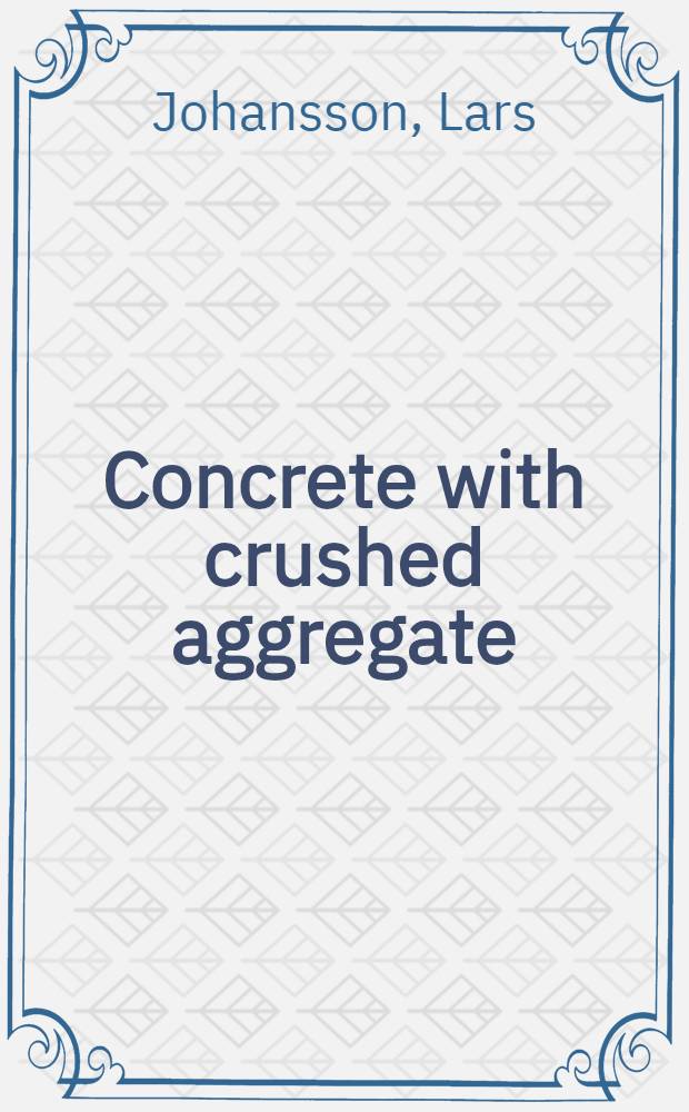 Concrete with crushed aggregate