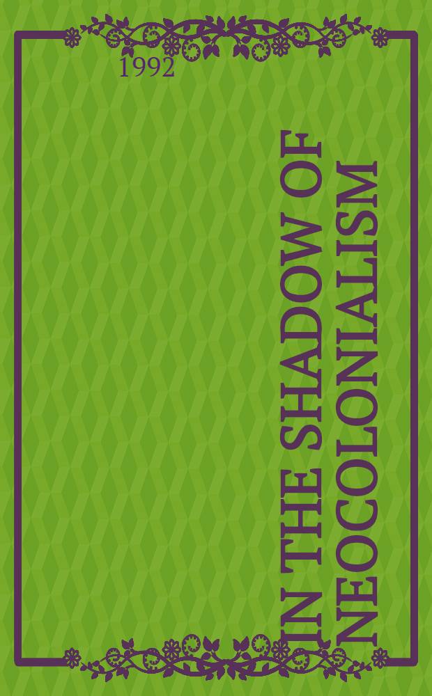 In the shadow of neocolonialism : A study of Meja Mwangi's novels 1973-1990 : Diss.