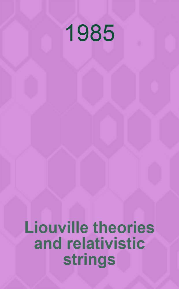 Liouville theories and relativistic strings : Akad. avh