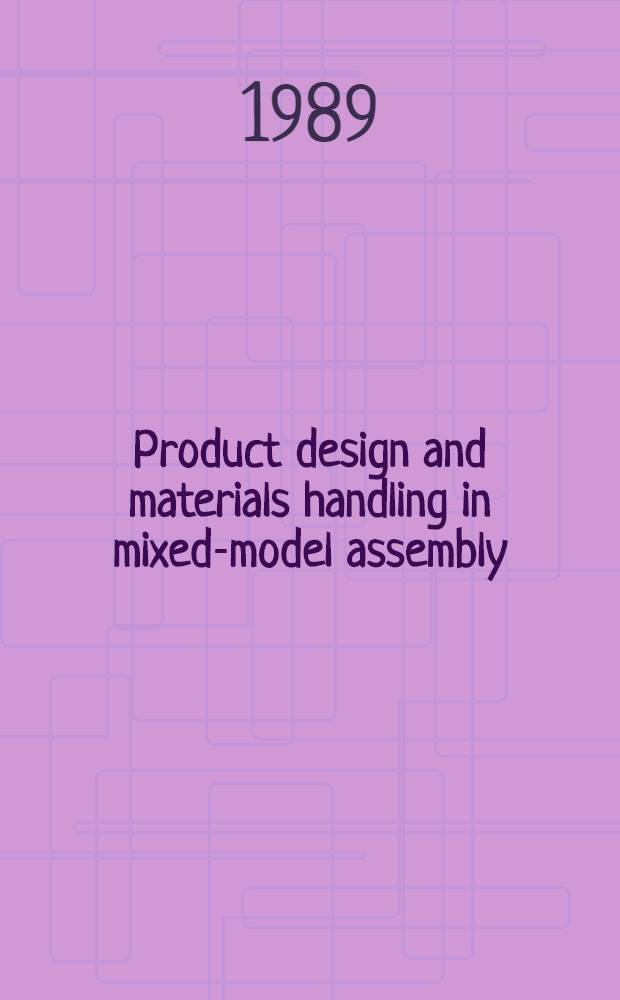 Product design and materials handling in mixed-model assembly : Diss.