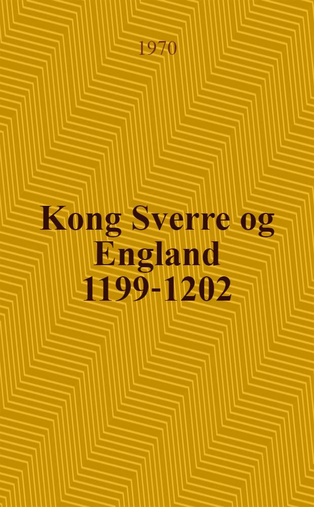 Kong Sverre og England 1199-1202