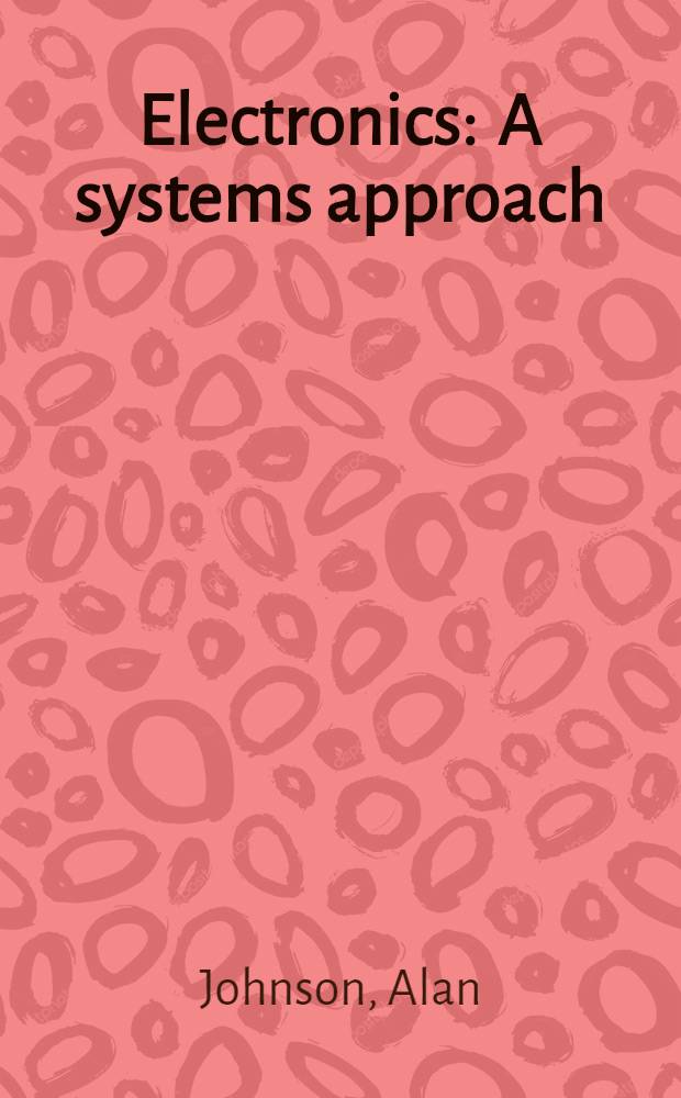 Electronics : A systems approach
