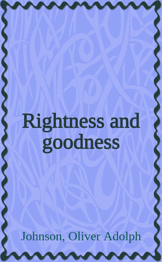 Rightness and goodness : A study in contemporary ethical theory