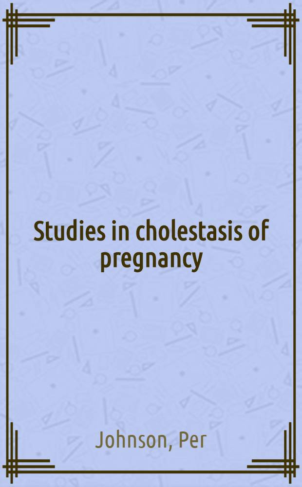 Studies in cholestasis of pregnancy : With special reference to lipids and lipoproteins