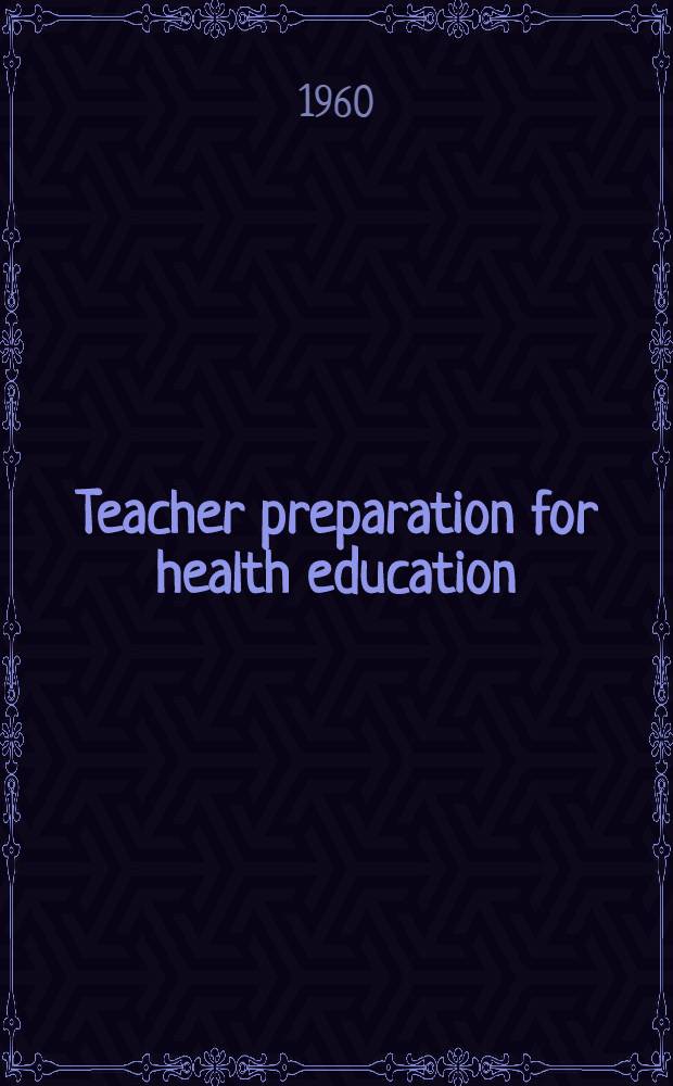 Teacher preparation for health education : Report WHO/UNESCO expert committee