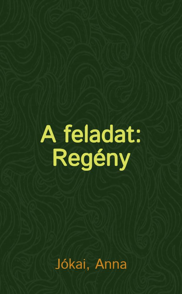 A feladat : Regény