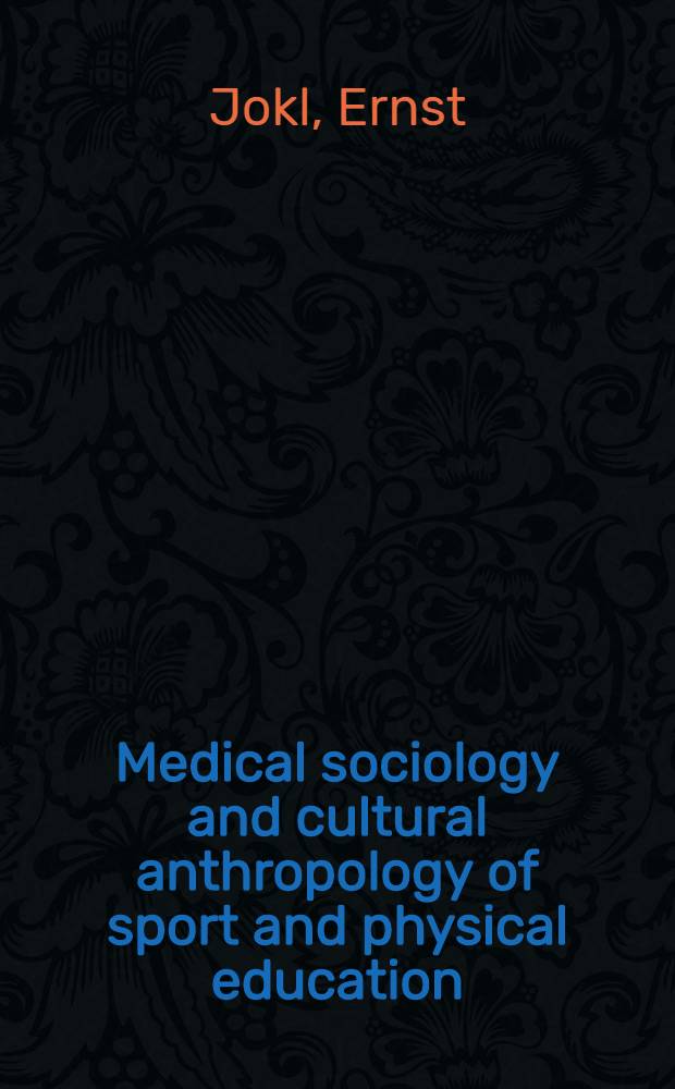 Medical sociology and cultural anthropology of sport and physical education