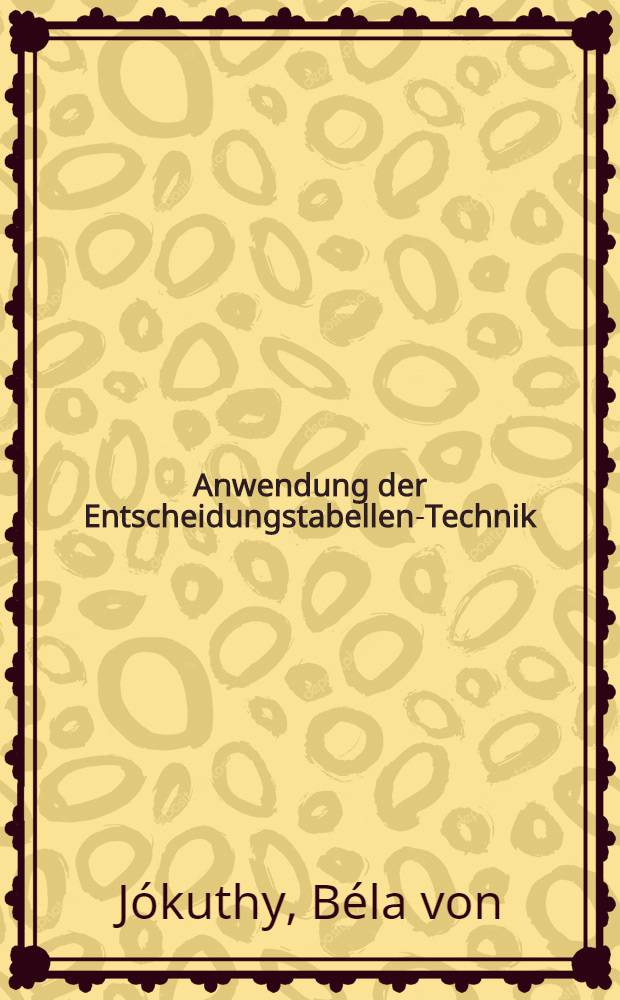 Anwendung der Entscheidungstabellen-Technik