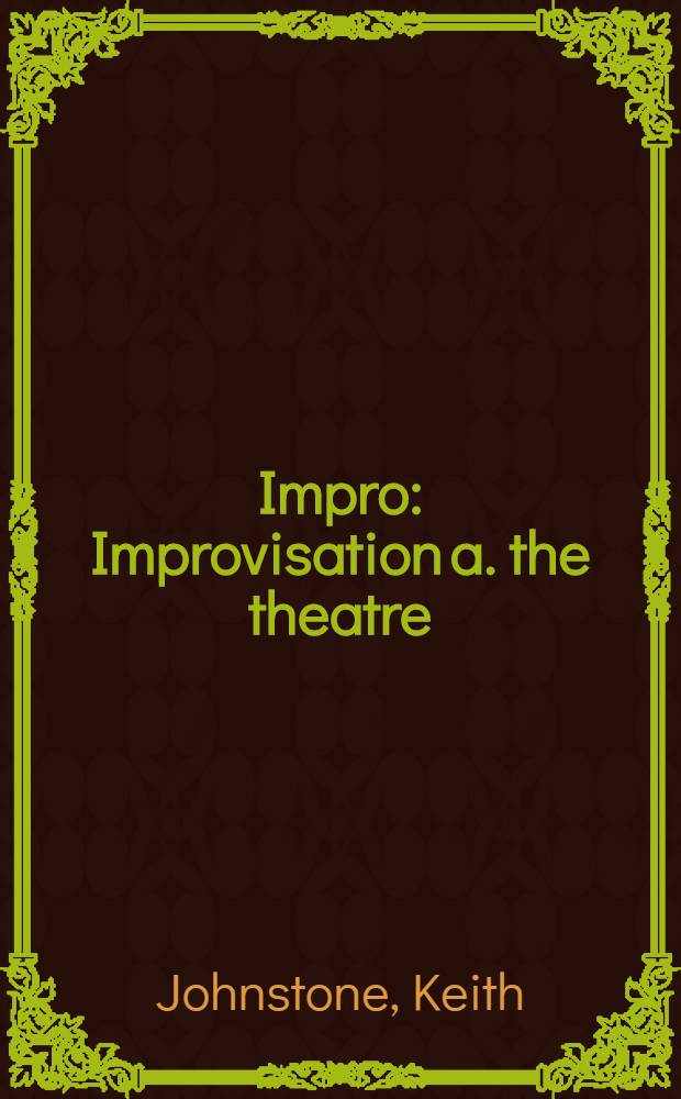 Impro : Improvisation a. the theatre