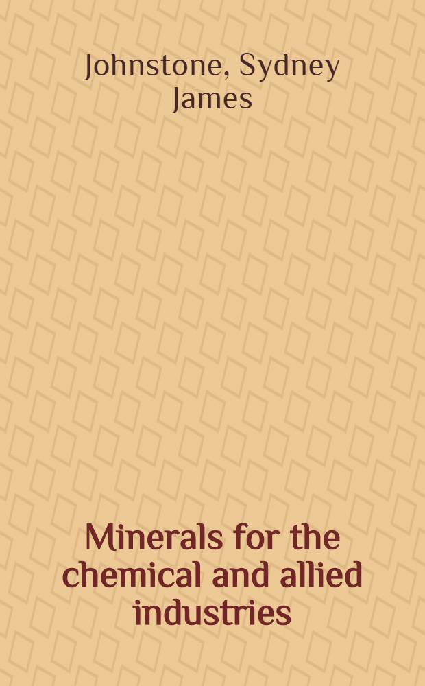 Minerals for the chemical and allied industries