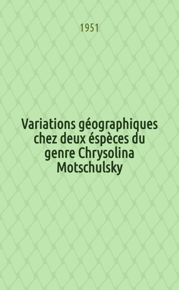 Variations géographiques chez deux éspèces du genre Chrysolina Motschulsky (Coleoptera Chrysomelidae)