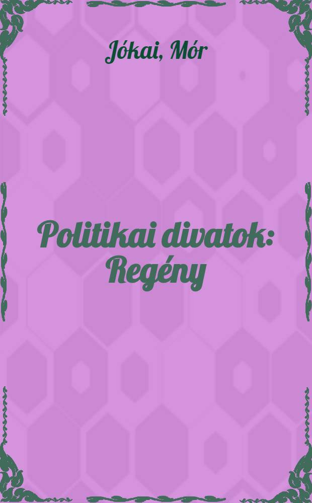 Politikai divatok : Regény