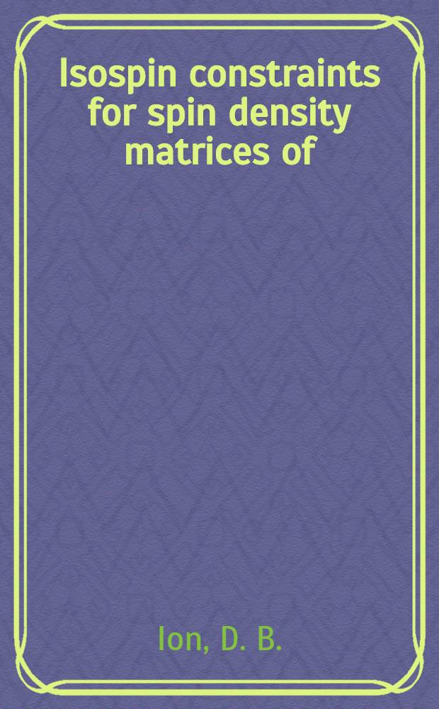 Isospin constraints for spin density matrices of (O￣½ ⁺O￫O￣3/2⁺) quasi-two-body reactions