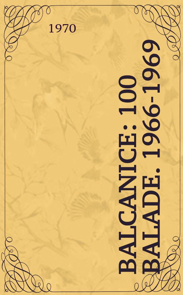 Balcanice : 100 balade. 1966-1969
