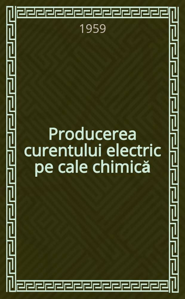 Producerea curentului electric pe cale chimică