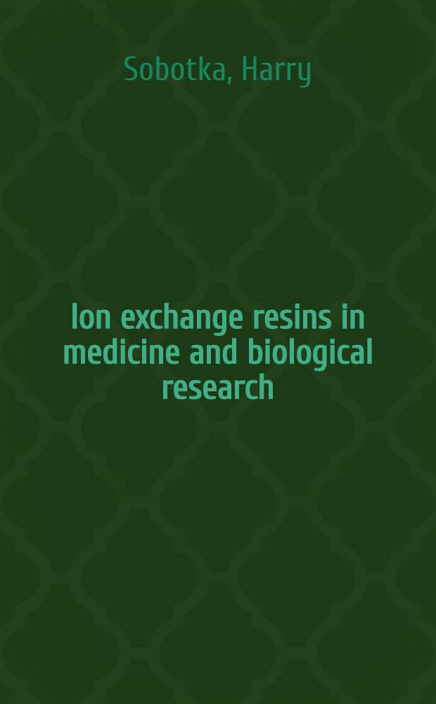 Ion exchange resins in medicine and biological research