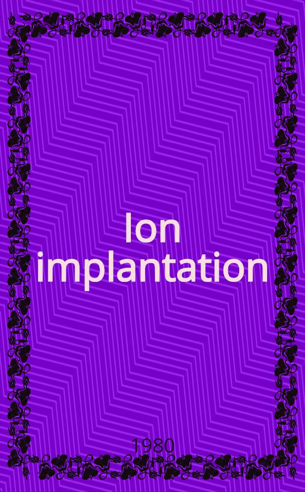 Ion implantation