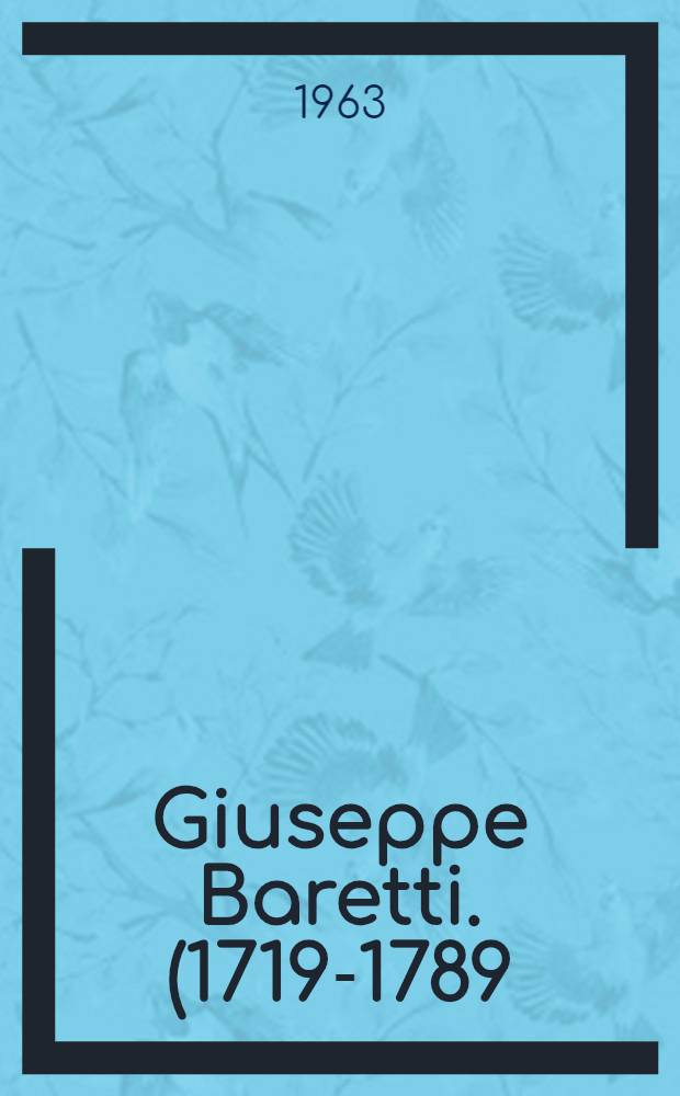 Giuseppe Baretti. (1719-1789) : L'homme et l'œuvre : Thèse ..