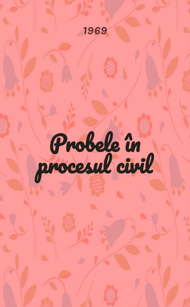 Probele în procesul civil