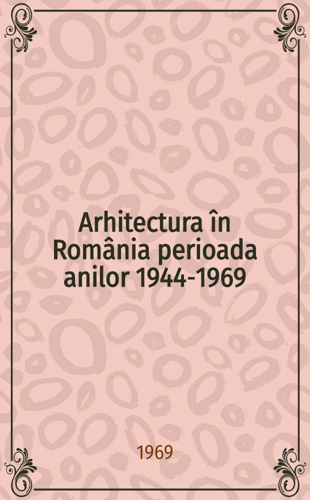 Arhitectura în România perioada anilor 1944-1969