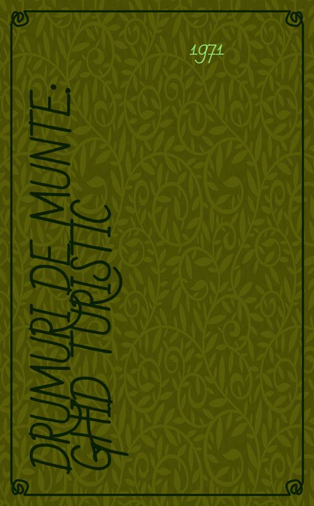 Drumuri de munte : Ghid turistic