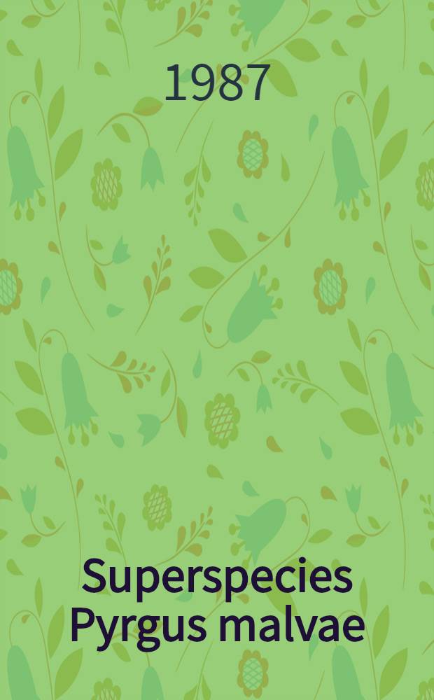 Superspecies Pyrgus malvae(Lepidoptera: Hesperiidae) in the East Mediterranean, with notes on phylogenetic and biological relationships