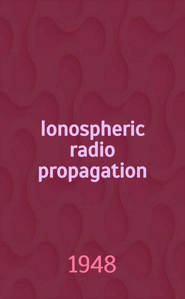 Ionospheric radio propagation