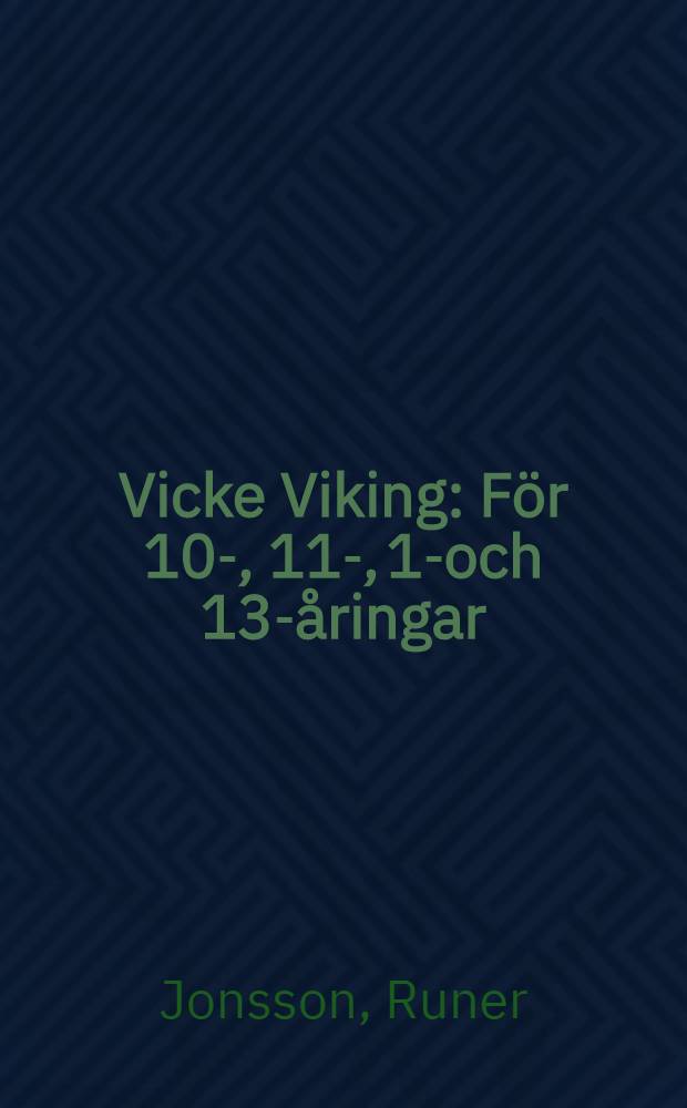 Vicke Viking : För 10-, 11-, 12- och 13-åringar : Teckningar av EWK