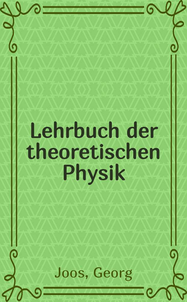 Lehrbuch der theoretischen Physik