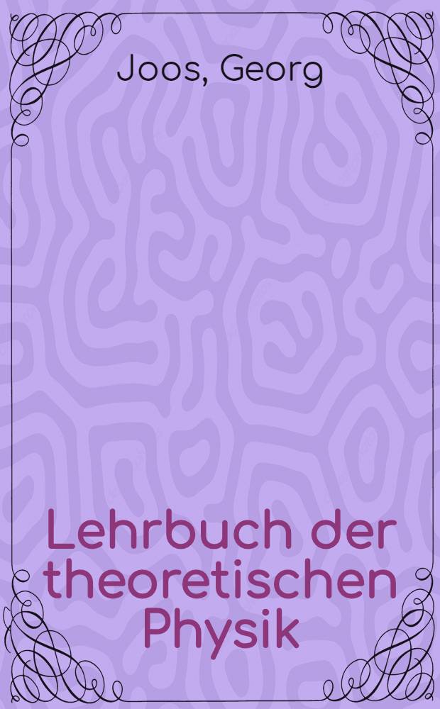 Lehrbuch der theoretischen Physik