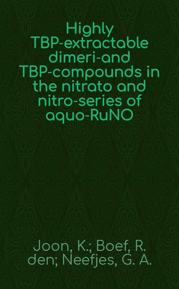 Highly TBP-extractable dimeric- and TBP-compounds in the nitrato and nitro-series of aquo-RuNO