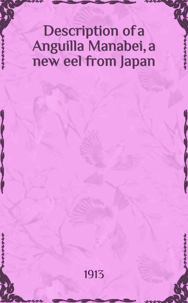 Description of a Anguilla Manabei, a new eel from Japan