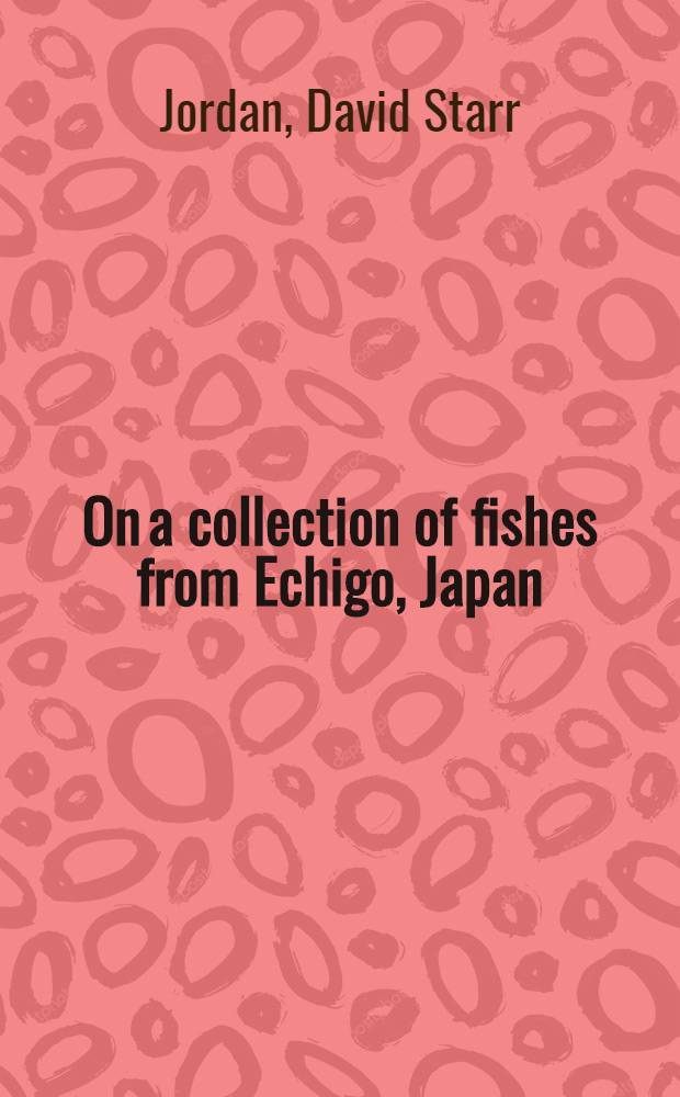 [On a collection of fishes from Echigo, Japan