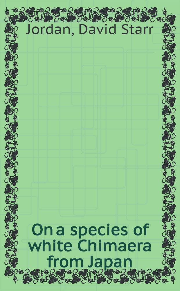 [On a species of white Chimaera from Japan