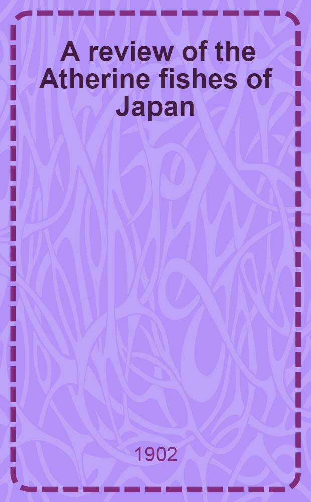 [A review of the Atherine fishes of Japan